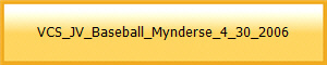 VCS_JV_Baseball_Mynderse_4_30_2006